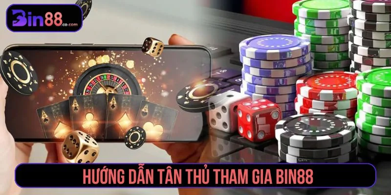 Các thao tác tham gia Bin88 đơn giản