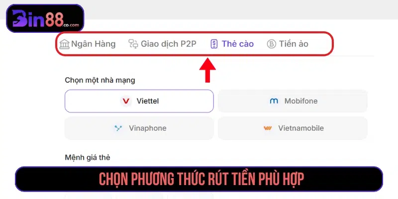 Chọn phương thức rút tiền ở Bin88 thích hợp 