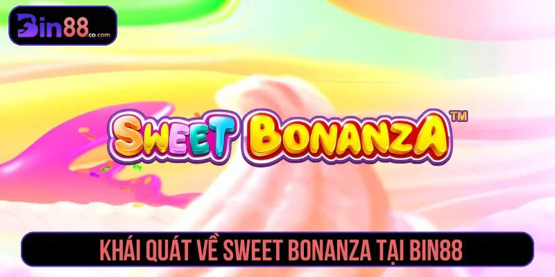 Sweet Bonanza – Trò chơi slot hấp dẫn cho mọi game thủ Giới thiệu về game Sweet Bonanza