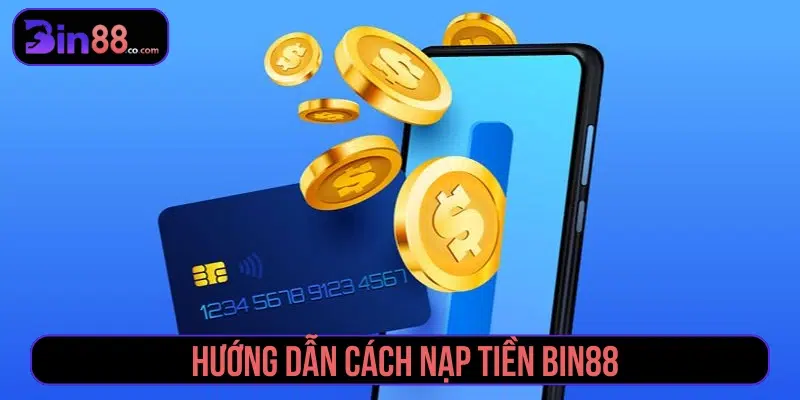 nạp tiền BIN88