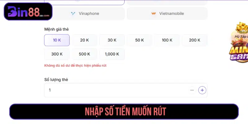 Điền số tiền muốn rút tại Bin88 