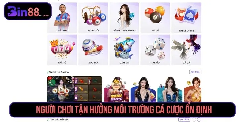 Tải app Bin88 giúp người chơi tận hưởng môi trường cá cược ổn định