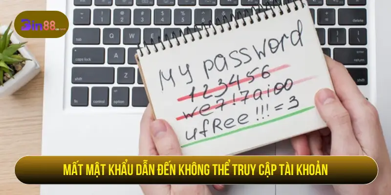 Mất mật khẩu dẫn đến không thể truy cập tài khoản
