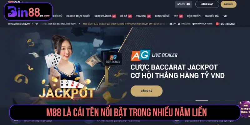 M88 được nhiều bet thủ châu Á ưu tiên lựa chọn 